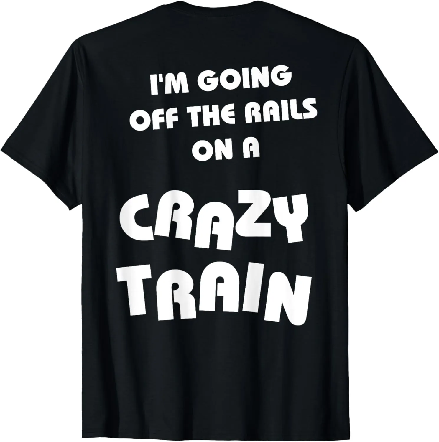 – Crazy Train T-Shirt