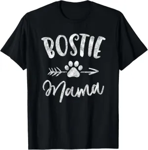 Bostie Mama Shirt Boston Terrier Lover Gifts Dog Mom Tshirts T-Shirt