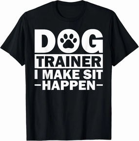 Cool Dog Trainer For Men Women Dog Training Agility Class T-Shirt