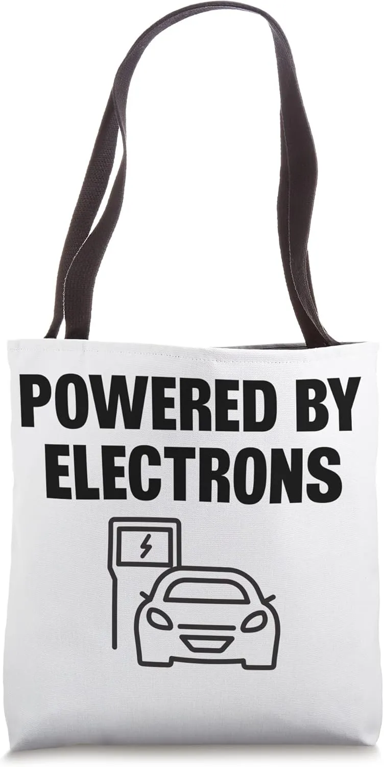 Electric Vehicle Electric Car Powered By Electrons Tote Bag