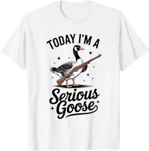 Funny Quote Today I'm a Serious Goose Animal Lovers T-Shirt
