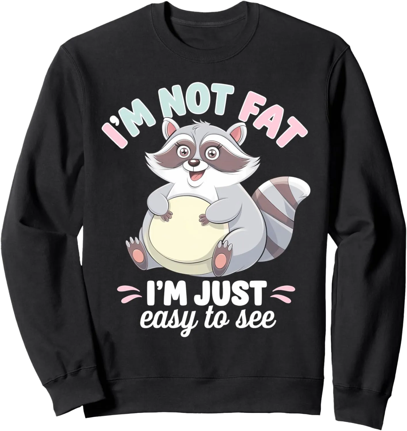Funny Raccoon Chubby Animal Humor Cozy Lazy Sweatshirt