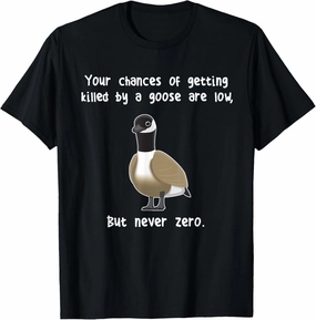 Goose Never Zero, Funny Pet Canada Geese Duck Bird Farmer T-Shirt