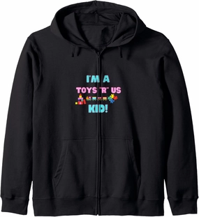 I'm A Toys R' Us Kid Toy Collector Zip Hoodie