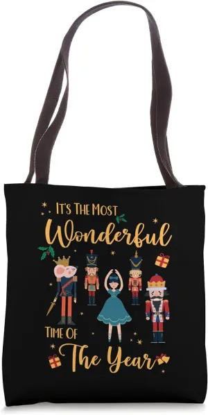 It's The Most Wonderful Time Of The Year Nutcracker Ballet Tote Bag