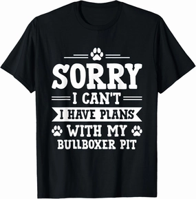 Plans With My Bullboxer Pit Mom Funny Pitoxer Humor T-Shirt