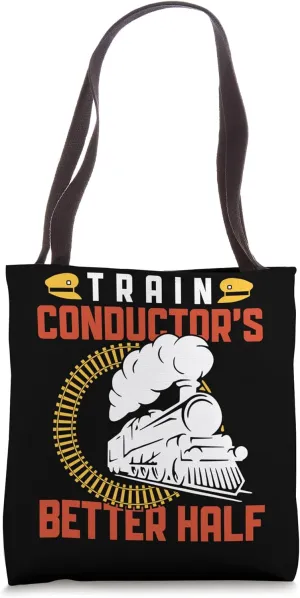 Train Conductor's Better Half - Conductor Railroad Tote Bag