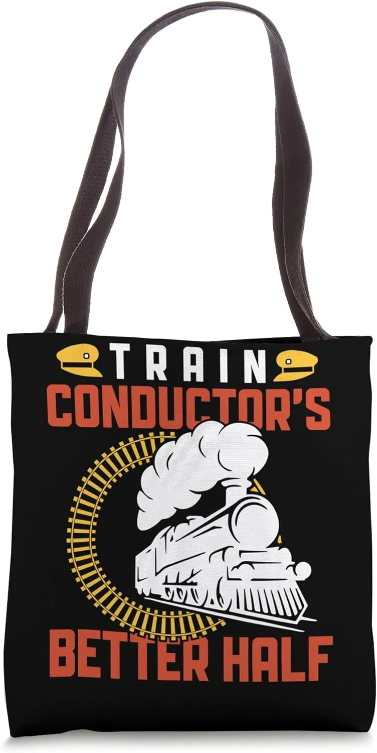 Train Conductor's Better Half - Conductor Railroad Tote Bag