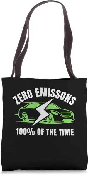 Zero Emissions 100% Of The Time EV Car Funny Electric Car Tote Bag
